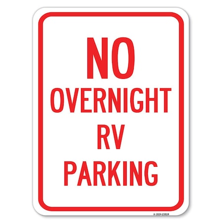 Signmission No Overnight RV Parking Heavy-Gauge Aluminum Rust Proof Parking Sign, 18" x 24", A-1824-23824 A-1824-23824